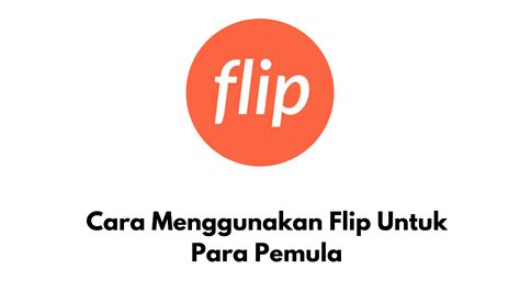 Cara Menggunakan Aplikasi Flip Untuk Para Pemula