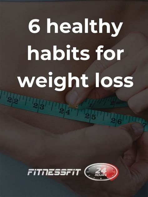 6 Healthy habits for weight loss. - Fitness Fit