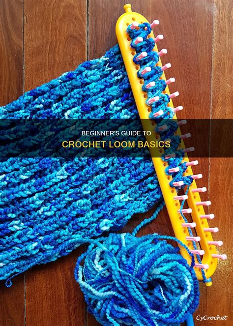 Beginner S Guide To Crochet Loom Basics CyCrochet