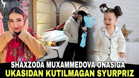 SHAXZODA MUHAMMEDOVA ONASIGA UKASIDAN SYURPRIZ MASHINA SOVG A QILDI