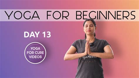 Day 13 Yoga For Beginners 21 Days Of Yoga Youtube