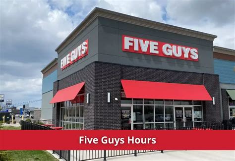 Five Guys Hours 2023 Opening Closing Holidays Hours