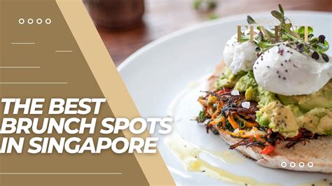10 Best Brunch Spots In Singapore [2024]