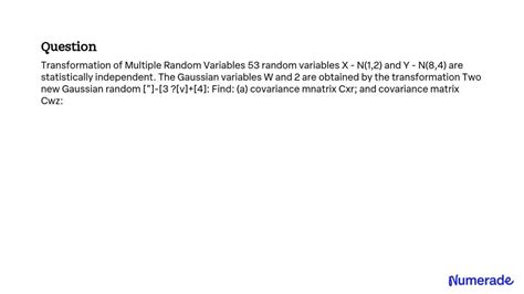 SOLVED Transformation Of Multiple Random Variables 53 Random Variables