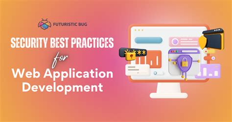 Web Application Security Best Practices For Safe Development