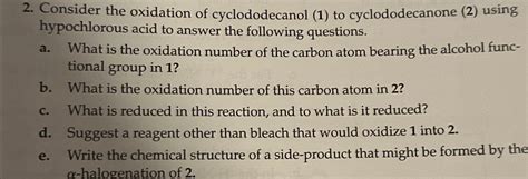 Solved Consider The Oxidation Of Cyclododecanol 1 To Chegg