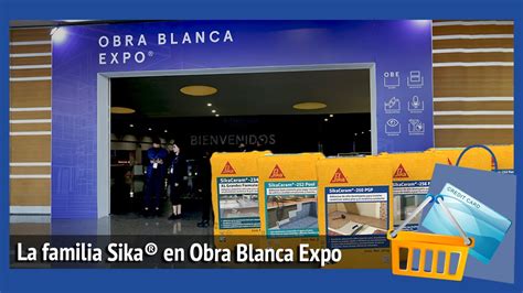 Sika En Expo Obra Blanca 2022 YouTube