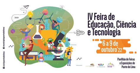 CM Ponte de Lima IV Feira de Educação Ciência e Tecnologia 6 a 9