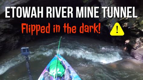 Flipped Kayak In Etowah River Mine Tunnel Youtube