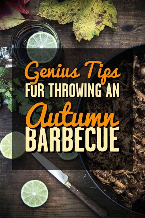 Genius Tips For Throwing An Autumn Barbecue Bbq Party Food Fall