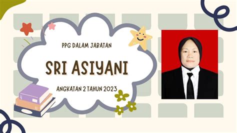 VIDEO PPL UKIN SRI ASIYANI PPG DALAM JABATAN ANGKATAN 2 TAHUN 2023