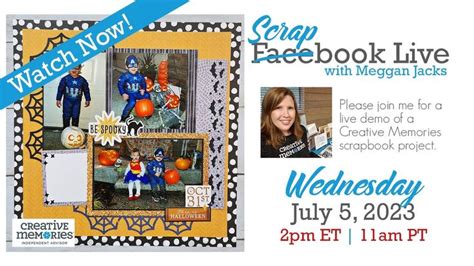 Scrapbook Live With Meggan July Creative Memories