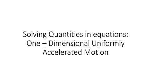 Solving Quantities In Equations One Dimensional Uniformly