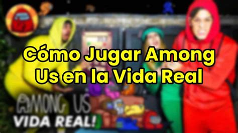 Cómo Jugar Among Us en la Vida Real Jouer