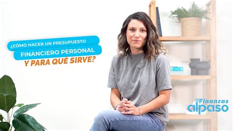 Cómo hacer un presupuesto financiero personal y para qué sirve YouTube