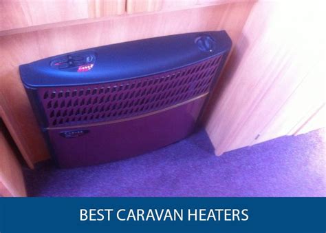 Caravan Heater [Electric, Low Wattage (12v) and Oil]