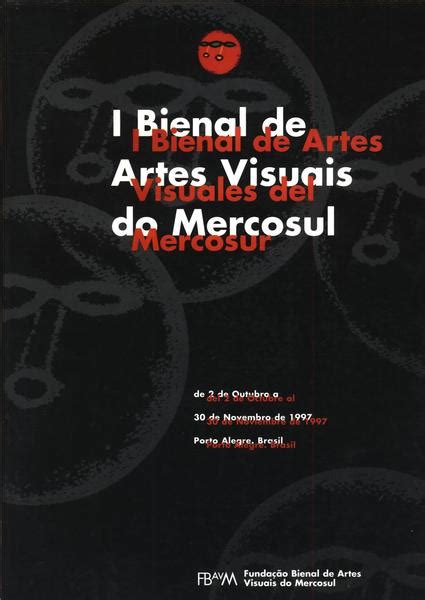 I Bienal De Artes Visuais Do Mercosul Frederico Morais Curador