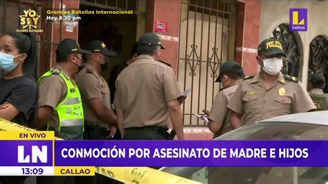 Conmoci N Por Asesinato De Madre E Hijos En El Callao Youtube