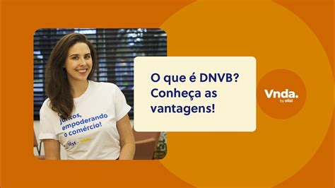 O Que Dnvb Conhe A A Estrat Gia E Vantagens Das Empresas Nativas