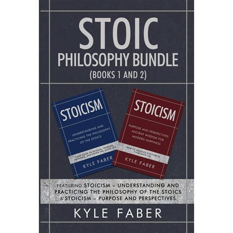 Stoic Philosophy Stoic Philosophy Bundle Books 1 And 2 Featuring