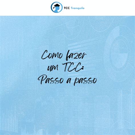 Como Fazer Um Tcc Passo A Passo De Forma Simples E Pr Tica