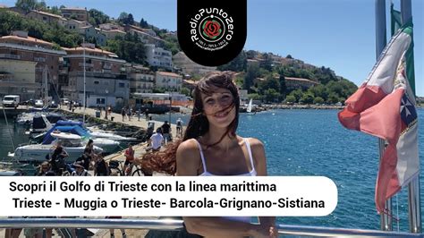 Scopri Il Golfo Di Trieste Con La Linea Marittima Trieste Muggia O