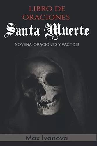 Libro De Oraciones Santa Muerte Novena Oraciones Y De Ivanova