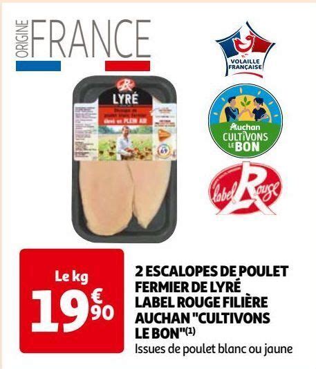 Promo 2 escalopes de poulet fermier de lyré label rouge filière auchan