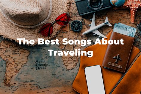 21 Of The Best Songs About Traveling And Adventure