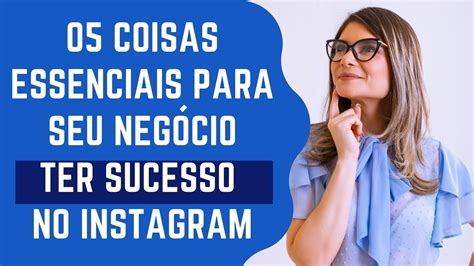 Dicas ESSENCIAIS para ter SUCESSO no INSTAGRAM do seu negócio YouTube