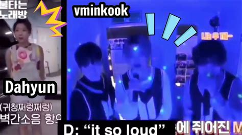 Dahyun Reaction To V Jungkook And Jimin In A Karaoke Vminkook Youtube