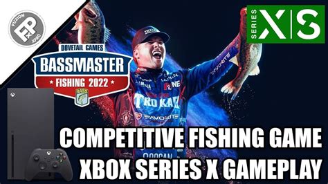 Bassmaster Fishing 2022 Xbox Series X Gameplay 60fps YouTube