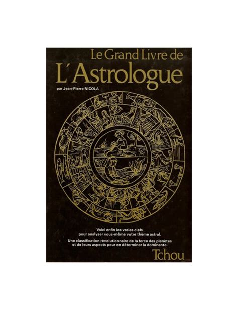 LE GRAND LIVRE DE L ASTROLOGIE Jean Pierre NICOLA