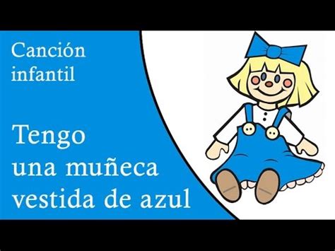 Canciones infantiles Tengo una muñeca vestida de azul YouTube