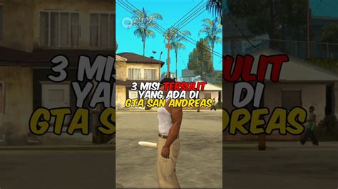 3 Misi Tersulit Yang Ada Di GTA SAN ANDREAS NOMOR 3 SULIT BABGET