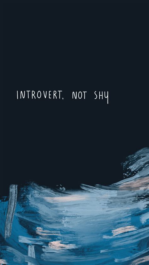 Introvert Not Shy Phone Wallpaper Words For Introverts Introvert