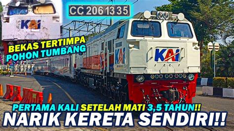 Mati Tahun Akhirnya Narik Kereta Lagi Perdana Lokomotif Cc