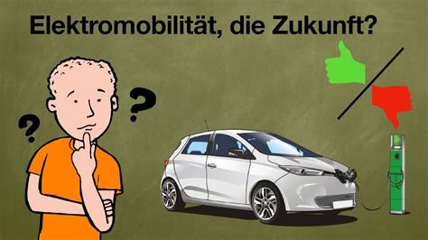 Elektromobilität Vor und Nachteile erläutert YouTube