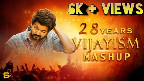 28 Years Of Vijayism Special Mashup Thalapathy Vijay Sajin Raj