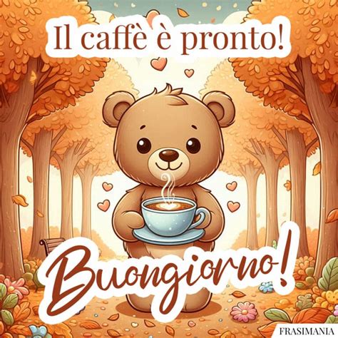 Il Caff Pronto Buongiorno Buongiorno Autunnale Caffe Pronto