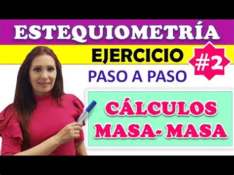 Estequiometr A Masa Masa Ejercicio Calculos Con Masas Explicado