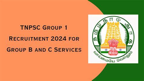 TNPSC Group 1 Recruitment 2024 For Group B And C Services Apply Online