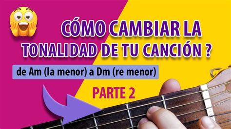 C Mo Transportar Acordes Y Cambiar Tonalidad How To Transport Chords