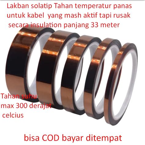 Lakban Solatip Tahan Temperatur Panas Untuk Kabel Yang Mash Aktif Tapi