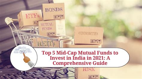 Top 5 Mid Cap Mutual Funds To Invest In India In 2021 A Comprehensive