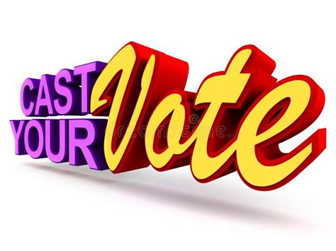 Cast Your Vote Stock Illustration Image Of Text What