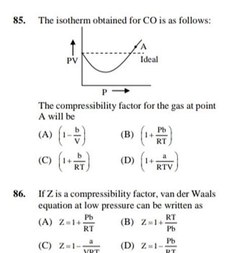 If Z is a compressibility factor, van der Waals equation at low pressure