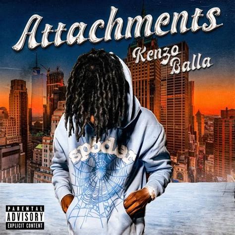 Kenzo Balla Attachments Lyrics Genius Lyrics