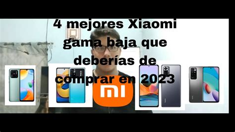 4 mejores gama baja de Xiaomi que deberías de comprar en 2023 YouTube