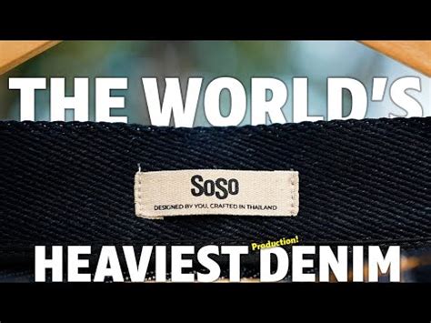 The Heaviest Denim In The World Soso Oz Denim Jeans Youtube